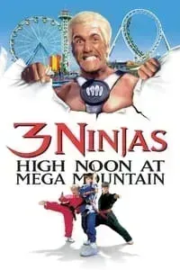 Download 3 Ninjas High Noon At Mega Mountain (1998) Dual Audio {Hindi-English} Esubs BluRay 480p [309MB] || 720p [915MB] || 1080p [1.9GB]