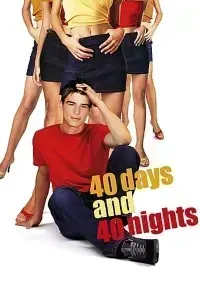 Download 40 Days and 40 Nights (2002) Dual Audio (Hindi-English) 480p [400MB] || 720p [1GB]