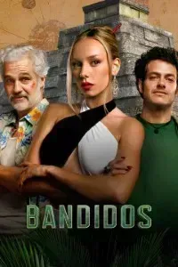 Download Bandidos (Season 1-2) Multi Audio {Hindi-English-Spanish} WeB-DL 480p [170MB] || 720p [310MB] || 1080p [1.1GB]