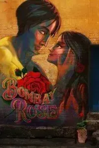 Download Bombay Rose (2019) Dual Audio (Hindi-English) 480p [220MB] || 720p [520MB] || 1080p [1.3GB]