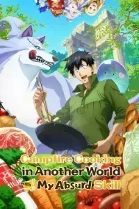Download Campfire Cooking in Another World with My Absurd Skill (Season 1) Multi Audio {Hindi-English-Japanese} BluRay 480p [95MB] || 720p [160MB] || 1080p [500MB]
