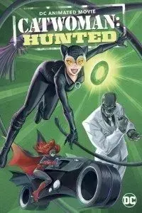 Download Catwoman Hunted 2022 {English With Subtitles} 480p [250MB] || 720p [750MB] || 1080p [1.5GB]