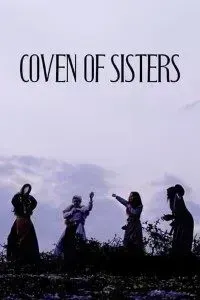 Download Coven of Sisters (2020) {English With Subtitles} BluRay 480p [250MB] || 720p [500MB] || 1080p [2GB]