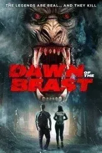 Download Dawn of the Beast (2021) {English With Subtitles} 480p [350MB] || 720p [750MB]