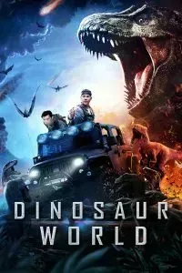 Download Dinosaur World (2020) Dual Audio (Hindi-Chinese)480p [259MB] || 720p [877MB]