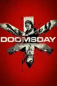 Download Doomsday (2008) Dual Audio (Hindi-English) 480p [400MB] || 720p [1GB] || 1080p [3.5GB]