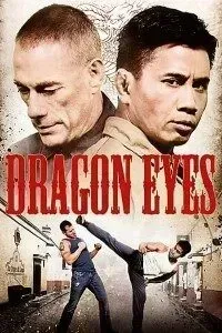 Download Dragon Eyes (2012) Dual Audio {Hindi-English} 480p [270MB] || 720p [965MB] || 1080p [1.57GB]