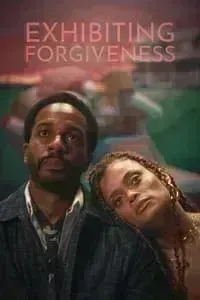 Download Exhibiting Forgiveness (2024) (English Audio) Esubs Web-Dl 480p [350MB] || 720p [970MB] || 1080p [2.3GB]