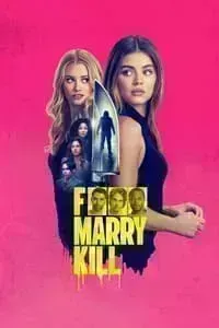 Download F*** Marry Kill (2025) Dual Audio (Hindi-English) Esubs Web-Dl 480p [310MB] || 720p [870MB] || 1080p [2GB]