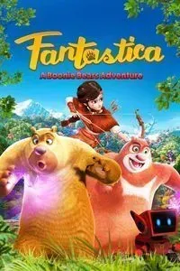 Download Fantastica: A Boonie Bears Adventure (2017) Dual Audio {Hindi-English} WEB-DL 480p [270MB] || 720p [750MB] || 1080p [1.7GB]