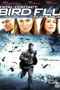 Download Fatal Contact Bird Flu In America (2006) Dual Audio {Hindi-English} Esubs WEB-DL 480p [277MB] || 720p [810MB] || 1080p [1.7GB]