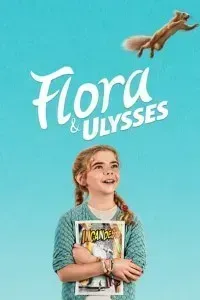 Download Flora & Ulysses (2021) {English With Subtitles} 480p [350MB] || 720p [750MB] || 1080p [1.7GB]