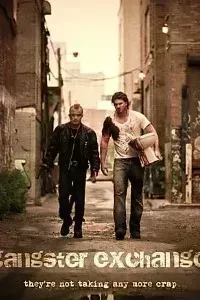 Download Gangster Exchange (2010) Dual Audio (Hindi-English) 480p [300MB] || 720p [1GB]