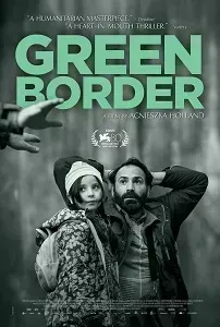 Download Green Border (2023) {Polish With Subtitles} 480p [600MB] || 720p [1.4GB] || 1080p [3GB]