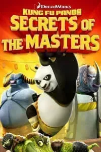 Download Kung Fu Panda: Secrets of the Masters (2011) (English) Web-Dl 720p [190MB] || 1080p [1.3GB]