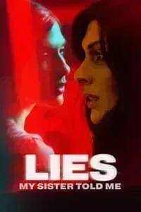 Download Lies My Sister Told Me (2022) Dual Audio {Hindi-English} Esubs WEB-DL 480p [302MB] || 720p [943MB]
