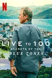 Download Live to 100: Secrets of the Blue Zones (Season 1) {Hindi-English} WeB-DL || 720p [260MB] || 1080p [1.8GB]