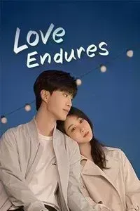 Download Love Endures (Season 1) Dual Audio (Hindi-Chinese) Esub Web-Dl 480p [150MB] || 720p [380MB] || 1080p [900MB]
