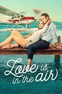 Download Love Is in the Air (2023) {English With Subtitles} WEB-DL 480p [270MB] || 720p [720MB] || 1080p [1.7GB]