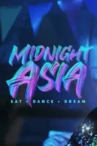 Download Midnight Asia : Eat Dance Dream (Season 1) Multi Audio {Hindi-English-Japanese} Msubs 720p [250MB]