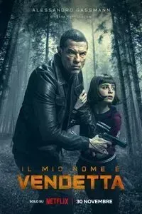 Download My Name Is Vendetta (2022) Dual Audio {Hindi-English} Msubs WeB-DL 480p [300MB] || 720p [830MB] || 1080p [2GB]