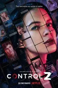 Download Netflix Control Z (Season 1-3) Dual Audio (Spanish-English) WeB-DL 720p x264 [260MB] || 1080p [1.1GB]