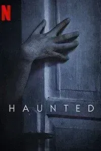 Download Netflix Haunted (Season 1 – 3) {English With Subtitles} WeB-DL 720p [200MB] || 1080p [800MB]