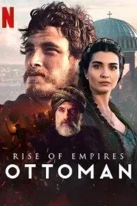 Download Netflix Rise of Empires: Ottoman (Season 1-2) Dual Audio (Hindi-English) WeB-DL 720p [300MB] || 1080p [950MB]