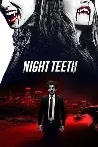 Download Night Teeth (2021) Dual Audio (Hindi-English) 480p [350MB] || 720p [1GB] || 1080p [2.28GB]