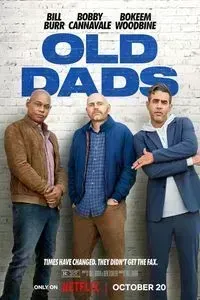 Download Old Dads (2023) Dual Audio (Hindi-English) WeB-DL 480p [360MB] || 720p [970MB] || 1080p [2.3GB]