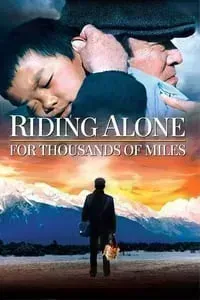 Download Riding Alone For Thousands Of Miles (2005) Dual Audio {Hindi-Chinese} Esubs WEB-DL 480p [356MB] || 720p [978MB] || 1080p [2.0GB]