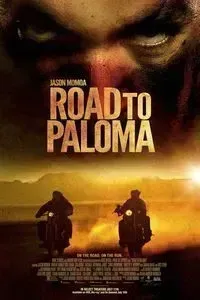Download Road to Paloma (2014) Dual Audio (Hindi-English) Esubs Bluray 480p [300MB] || 720p [800MB] || 1080p [1.8GB]