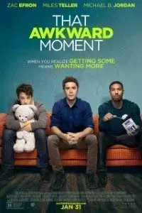 Download That Awkward Moment (2014) {English With Subtitles} Web-DL 480p [300MB] || 720p [650MB] || 1080p [1.5GB]