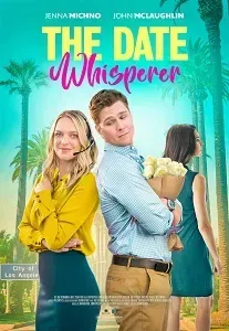 Download The Date Whisperer (2023) Dual Audio (Hindi-English) Esub Web-Dl 480p [290MB] || 720p [800MB] || 1080p [1.7GB]