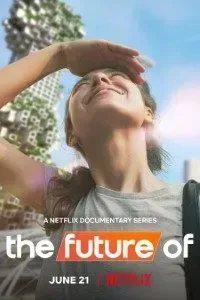 Download The Future Of (Season 1) Dual Audio {Hindi-English} Web-DL 720p HEVC [120MB] || 1080p [1GB]