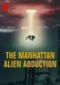 Download The Manhattan Alien Abduction (Season 1) Dual Audio (Hindi-English) Msubs Web-Dl 720p [400MB] || 1080p [1.8GB]