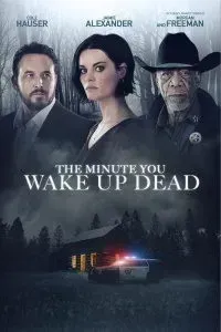 Download The Minute You Wake up Dead (2022) {English With Subtitles} 480p [400MB] || 720p [800MB] || 1080p [1.9GB]