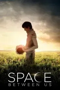 Download The Space Between Us (2017) {English With Subtitles} BluRay 480p [400MB] || 720p [900MB]