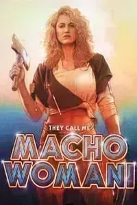 Download They Call Me Macho Woman (1989) Dual Audio {Hindi-English} Esubs BluRay 480p [287MB] || 720p [810MB] || 1080p [1.7GB]