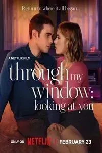 Download Through My Window 3: Looking at You (2024) Dual Audio (Hindi-English-Spanish) Web-Dl 480p [390MB] || 720p [1.1GB] || 1080p [2.5GB]