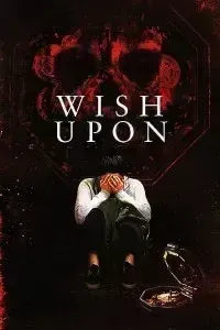 Download Wish Upon (2017) Dual Audio (Hindi-English) 480p [400MB] || 720p [1GB]