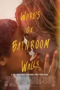 Download Words on Bathroom Walls (2020) (English-Hindi) Msubs WEB-DL 480p [400MB] || 720p [1GB] || 1080p [2.5GB]
